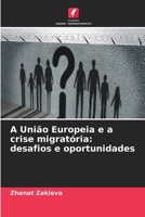 A União Europeia e a crise migratória: desafios e oportunidades (Portuguese Edition) 6206145638 Book Cover