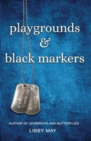 Playgrounds & Black Markers B0932G8FPX Book Cover
