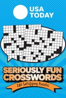 USA TODAY Seriously Fun Crosswords: 240 Satisfying Puzzles (USA Today Puzzles) 1524893951 Book Cover