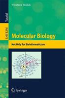 Molecular Biology: Not Only for Bioinformaticians 3642453600 Book Cover