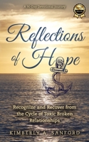 Reflections of Hope: A 90-Day Devotional Journey - Recognize and Recover from the Cycle of Toxic Broken Relationships 057886102X Book Cover
