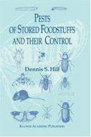 Pests of Stored Foodstuffs and their Control 1402007353 Book Cover