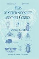 Pests of Stored Foodstuffs and their Control 1402007361 Book Cover