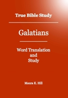 True Bible Study - Galatians 1438276370 Book Cover