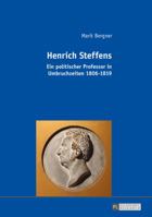 Henrich Steffens: Ein Politischer Professor in Umbruchzeiten 1806-1819 3631668961 Book Cover