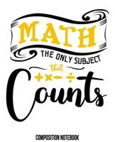 Composition Notebook: Math Class Student Teacher Composition Notebook 7.5 x 9.25 inches 100 Pages College Ruled Math Funny Major Gift 172296362X Book Cover