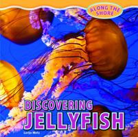Discovering Jellyfish 1448849977 Book Cover