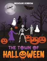 The Town of Halloween 1649796358 Book Cover