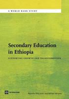 Secondary Education in Ethiopia: Supporting Growth and Transformation 0821397273 Book Cover