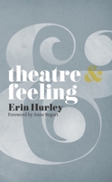 Theatre and Feeling 0230218466 Book Cover