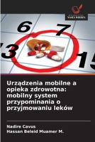 Urzadzenia mobilne a opieka zdrowotna: mobilny system przypominania o przyjmowaniu leków (Polish Edition) 6208845793 Book Cover