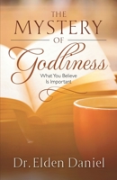 The Mystery of Godliness 1951561473 Book Cover