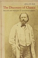 Discovery of Chance: The Life and Thought of Alexander Herzen 0674737113 Book Cover