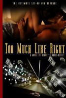 Too Much Like Right: The Ultimate Set-Up For Revenge 1468127861 Book Cover