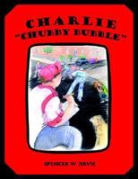Charlie "Chubby Bubble" 141403878X Book Cover