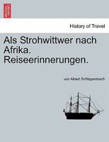 Als Strohwittwer nach Afrika. Reiseerinnerungen. 1241330514 Book Cover