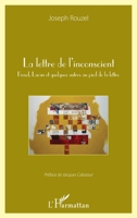 La lettre de l'inconscient: Freud, Lacan et quelques autres au pied de la lettre (French Edition) 2343116520 Book Cover