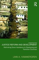 Justice Reform and Development: Rethinking Donor Assistance to Developing and Transitional Countries 113895084X Book Cover