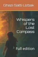 Whispers of the Lost Compass: Full edition B0FMXYDFR5 Book Cover