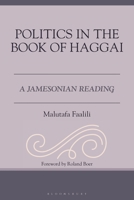 "The Time Has Not Yet Come to Rebuild YHWH's House": A Jamesonian Reading of the Book of Haggai 1978713509 Book Cover