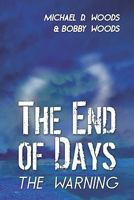 The End of Days: The Warning 1424199808 Book Cover