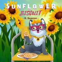 Sunflower Biscuit 0993978347 Book Cover