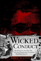 Wicked Conduct: The Minister, the Mill Girl and the Murder that Captivated Old Rhode Island 1596298022 Book Cover