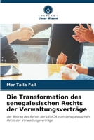 Die Transformation des senegalesischen Rechts der Verwaltungsverträge (German Edition) 620977346X Book Cover