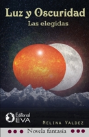 Luz y oscuridad: las elegidas (Heroínas y héroes) 9930960341 Book Cover