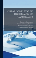 Obras Completas De Don RamÃ3n De Campoamor (Spanish Edition) 1024724662 Book Cover
