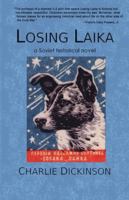 Losing Laika: A Soviet Historical Novel B0G4SBR6FY Book Cover