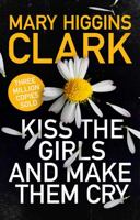 Kiss the Girls and Make Them Cry 1501171771 Book Cover