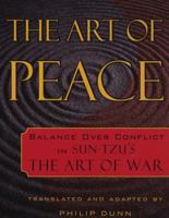The Art of Peace: Balance Over Conflict in Sun-Tzu's The Art of War 1585422258 Book Cover