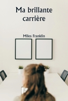 Ma brillante carrière (French Edition) 9359945854 Book Cover