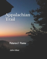 Appalachian Trail: Pictures & Poems B08X7RKXDN Book Cover