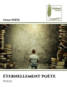 ÉTERNELLEMENT POÈTE: Poésie (French Edition) 620497520X Book Cover