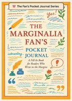 The Marginalia Fan's Pocket Journal: A Fill-In Book for Readers Who Write in the Margins (The Fan's Pocket Journal) 1923212516 Book Cover