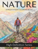 NATURE: Meditation Coloring Book (High-Definition Series) B0CW1QRD39 Book Cover