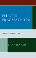 Peirce's Pragmaticism: A Radical Perspective 166691309X Book Cover