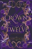 Crown of Twelve 1955035555 Book Cover