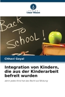 Integration von Kindern, die aus der Kinderarbeit befreit wurden (German Edition) 6630104498 Book Cover