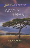 Deadly Safari 037344589X Book Cover