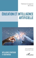 Education et intelligence artificielle (Intelligence Stratégique Et Géostratégie) (French Edition) 2336434636 Book Cover