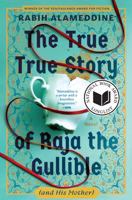 The True True Story of Raja the Gullible (and His Mother) 0802166474 Book Cover