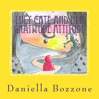 Lucy Cate and Her Gratitude Attitude 1537576550 Book Cover