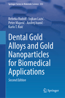 Dental Gold Alloys and Gold Nanoparticles for Biomedical Applications 3030987450 Book Cover