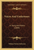 Voices and Undertones in Song and Poem 0469295015 Book Cover