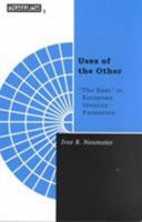 Uses of the Other: "The East" in European Identity Formation (Borderlines) 0816630836 Book Cover