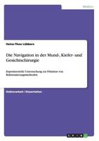Die Navigation in der Mund-, Kiefer- und Gesichtschirurgie 3638890538 Book Cover