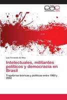 Intelectuales, Militantes Politicos y Democracia En Brasil 3659061093 Book Cover
